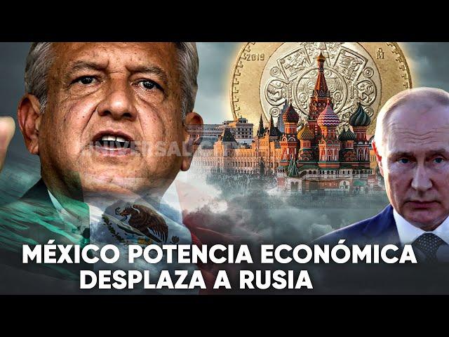 México supera a Rusia como Potencia - México más rico que Rusia