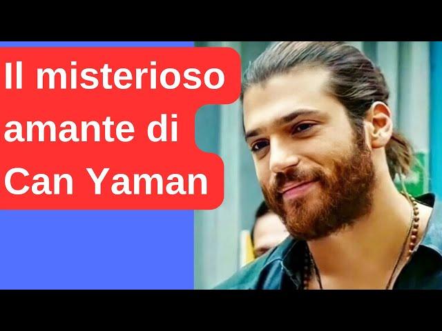 Can Yaman's mysterious lover