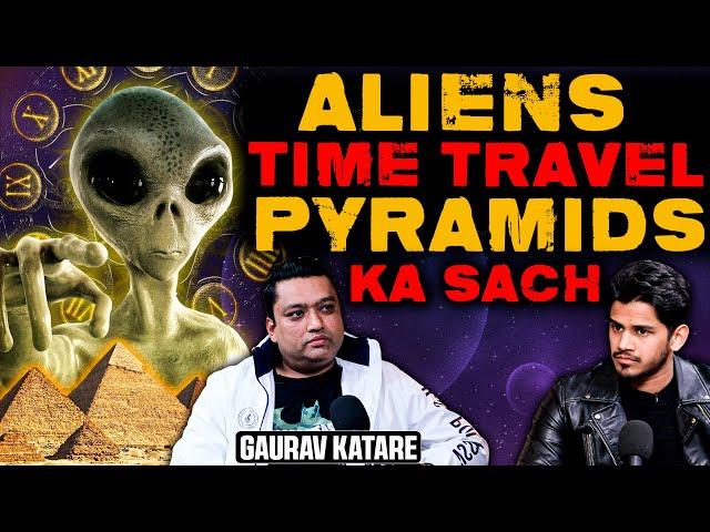 Reality Of Aliens,Time Travel and Pyramids Of Egypt Ft. Gaurav Katare | RealHit