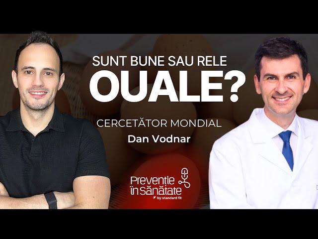 ADEVĂRUL despre consumul de ouă | Prevenție în Sănătate | cu Dan Vodnar