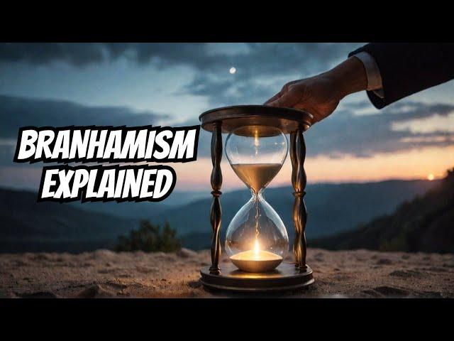 Understanding Branhamism the message of the hour