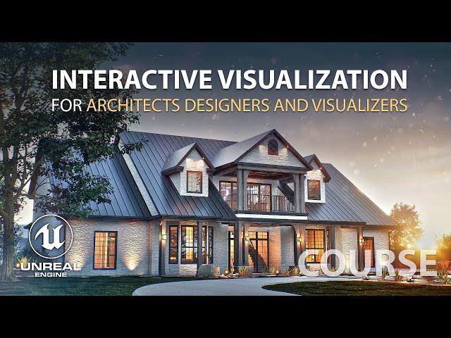 Interactive Visualization for Architecture and Design in Unreal Engine 5 | Course Presentation