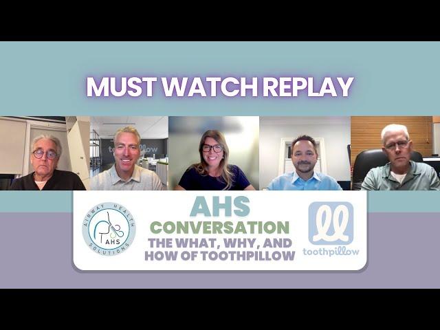 Airway Chat #55 with Dr. Ben Miraglia & Chad Rasmussen: The What, Why, and How of Toothpillow