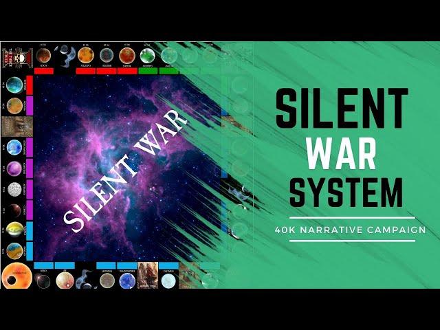 Silent War - the campaign system of a 40K Narrative Campaign