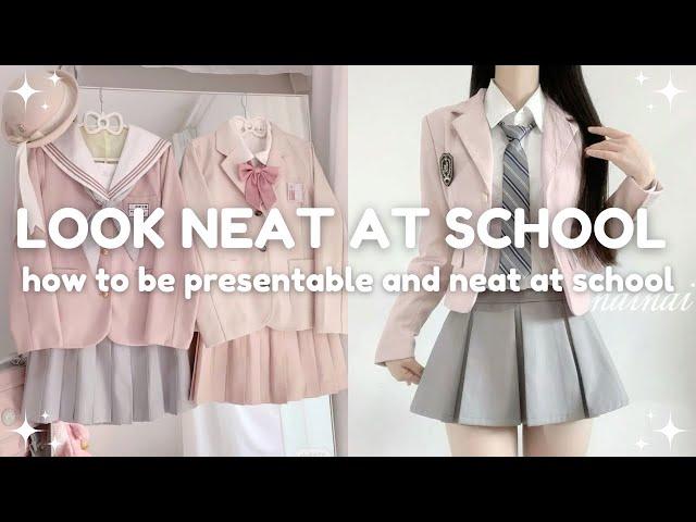 guide to looking presentable and neat at school  school beauty tips