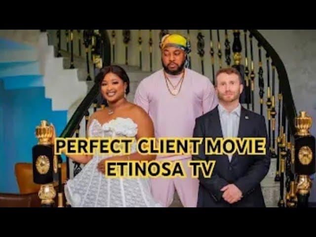 PERFECT CLIENT NIGERIAN MOVIE 2024 NOSA REX,  ETINOSA