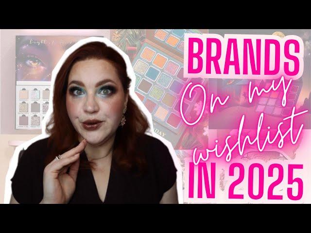 5 Brand I want to try in 2025 | THESE BRANDS!! | Indie Brand Heaven |