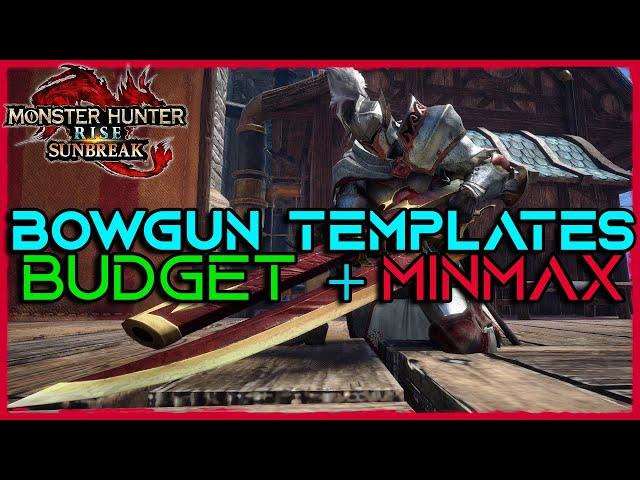 [MHR:S] Template Sets for Bowguns | Budget and Min-Maxed