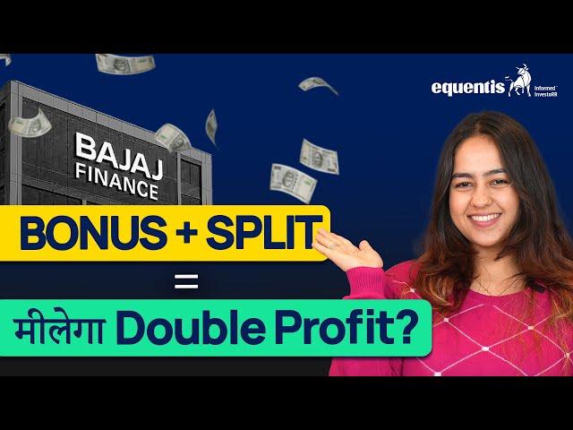 Bajaj Finance Bonus Shares | Bajaj Finance Stock Split | Equentis Research and Ranking