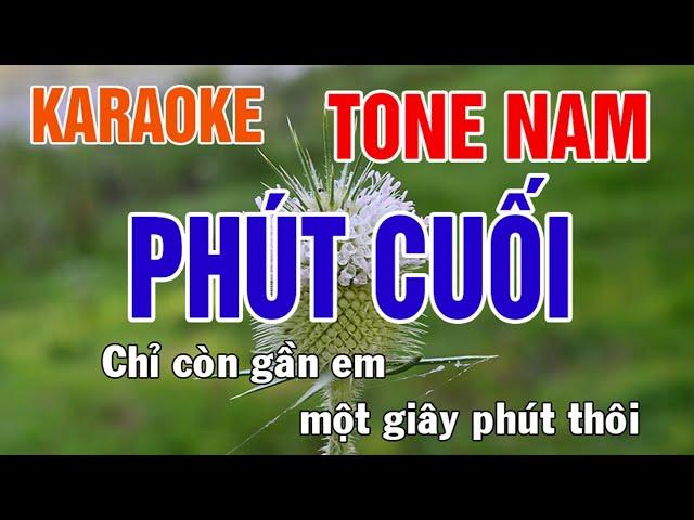 Phút Cuối Karaoke Tone Nam Nhạc Sống - Phối Mới Dễ Hát - Nhật Nguyễn