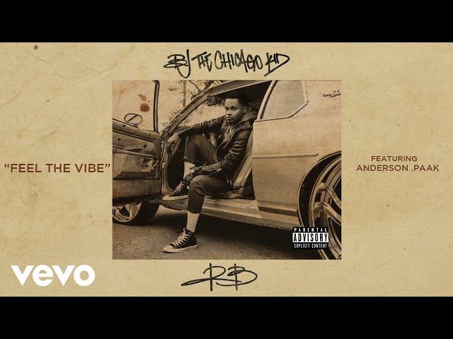 BJ The Chicago Kid - Feel The Vibe (Audio) ft. Anderson .Paak