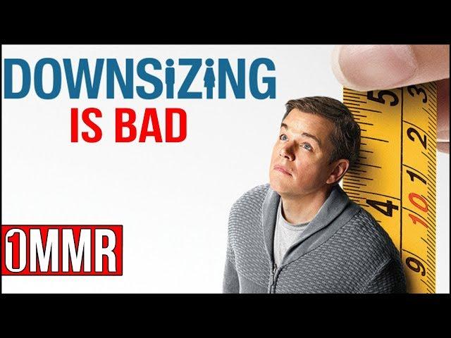 DOWNSIZING IS BAD - One Minute Movie Review