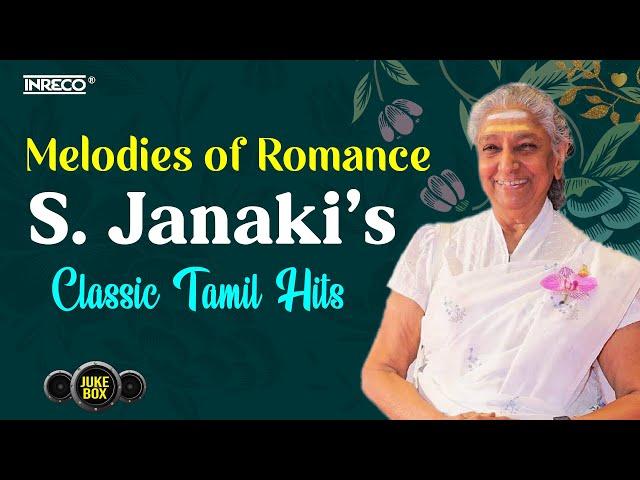 Janaki Hit Song | Melodies of Romance: S.Janaki's Enchanting Tamil Song Hits | Love Songs Collection