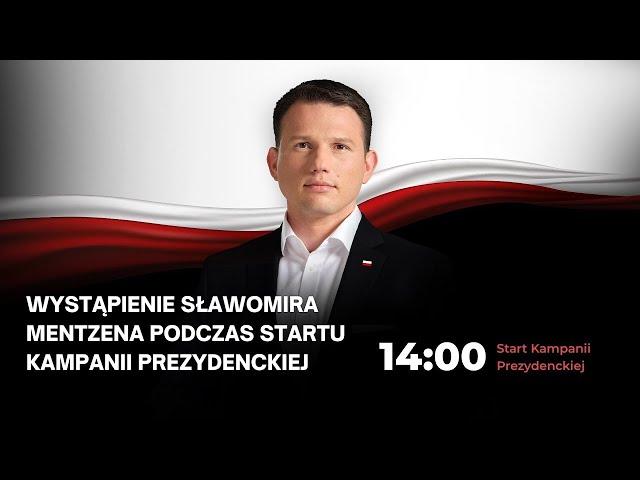 Wystąpienie Sławomira Mentzena podczas Startu Kampanii Prezydenckiej