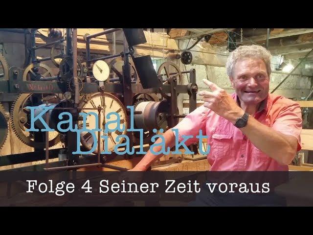 Kanal Dialäkt Folge 4  Seiner Zeit voraus