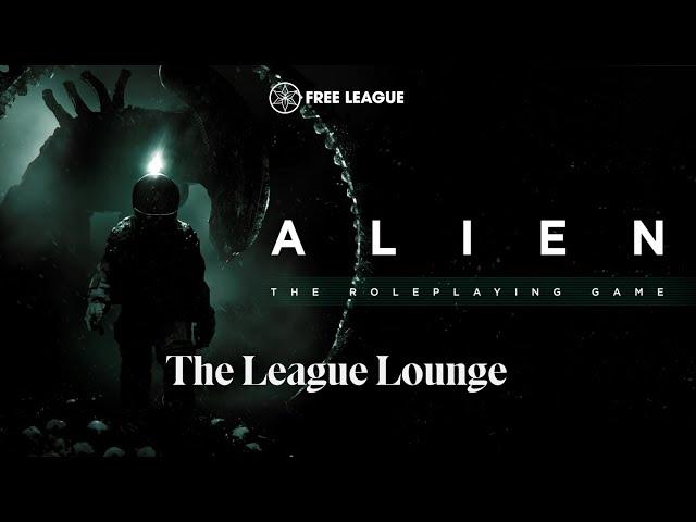 The League Lounge 5: Alien 2nd Edition and fall updates!