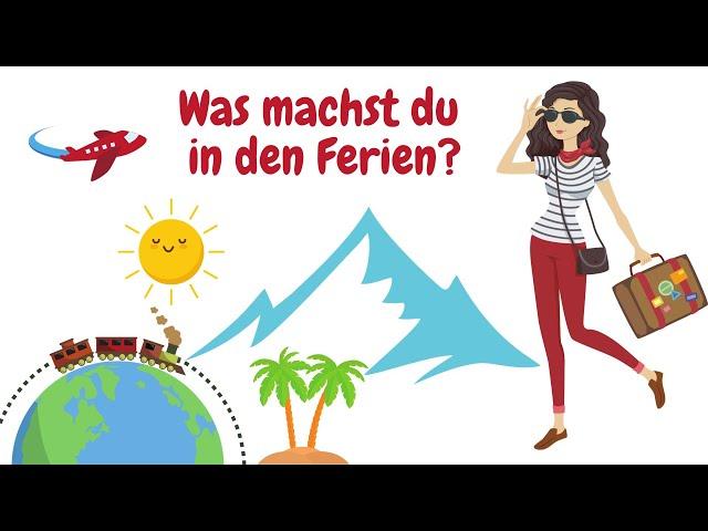 Deutsch lernen| Was machst du in den Ferien?