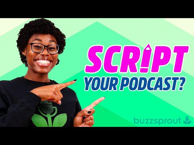 Best Ways to Write a Podcast Script?