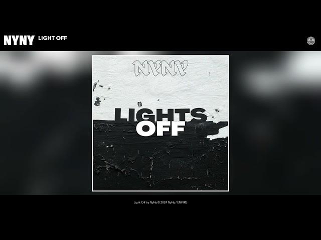 NyNy - Light Off (Official Audio)