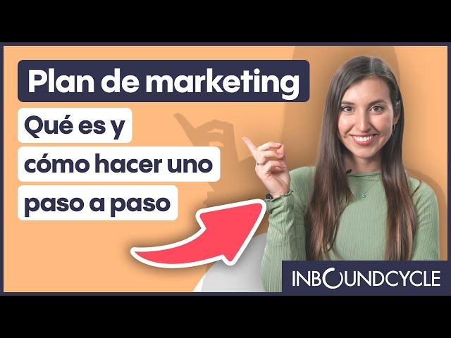 Plan de marketing: qué es y cómo hacer uno paso a paso