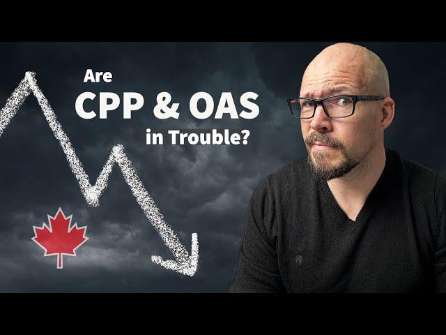 How Stable Are Canada Pension Plan (CPP) and Old Age Security (OAS)? // Canadian Retirement Benefits