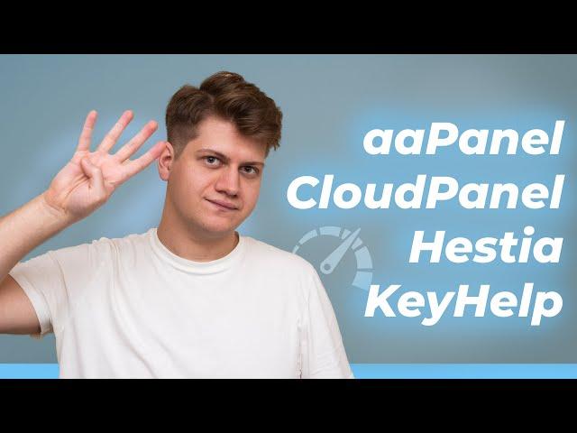 Which Free Hosting Control Panel is the Best?  AAPanel, CloudPanel, Hestia, and KeyHelp Compared!