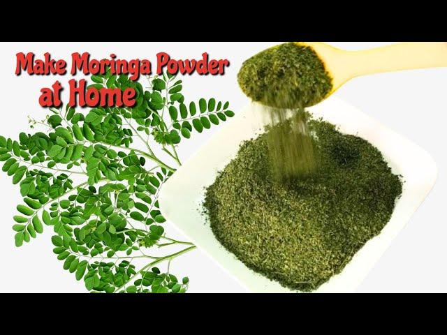 Super Food Moringa Powder | How to Make Moringa Powder at Home | Oleifera Leaf | Drumstick Leaves