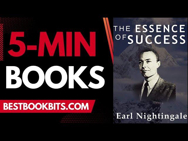 The Essence of Success | Earl Nightingale | 5 Minute Books