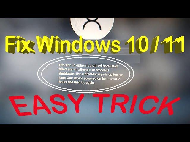 Fix Windows 10/11 login Problem : This sign in Option is disabled because of filed sign in attempts