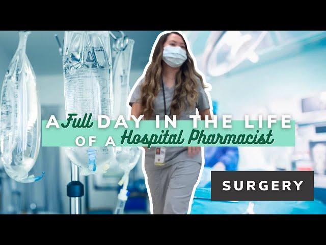 A FULL day in the life of a hospital pharmacist | SURGERY SHIFT