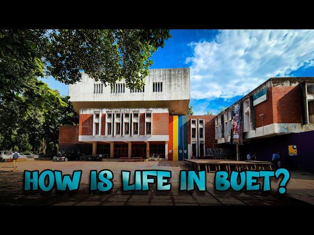 "HOW IS LIFE IN BUET?" - Part 01 | Featuring My BUETian Friends | Promit Biswas, EEE, BUET