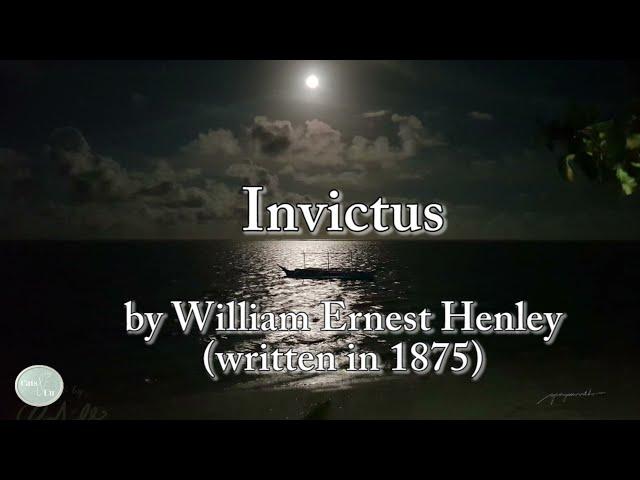 INVICTUS by William Ernest Henley