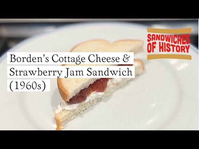 Borden’s Cottage Cheese and Strawberry Jam Sandwich Sandwich (1960s) on Sandwiches of History