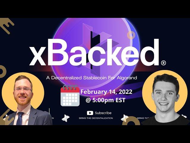 xBacked DAO | xUSD | A Decentralized Stablecoin & DAO on Algorand! | Special Guest: Austin Wilshire