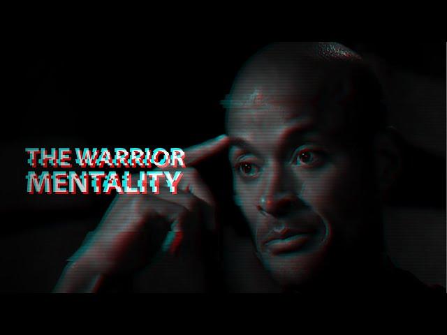 THE WARRIOR MENTALITY - Motiational Video