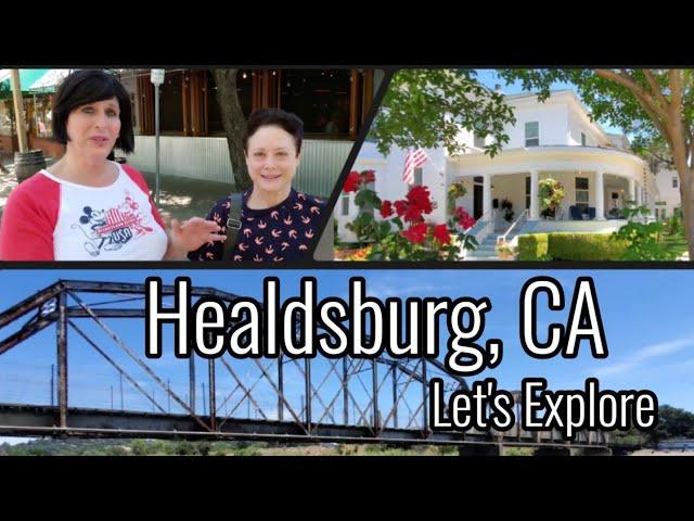 Exploring Healdsburg, CA...Wine Country's Most Elegant Destination