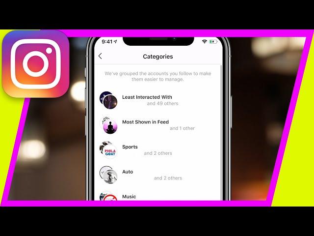 How to Organize Instagram Accounts You Are Following