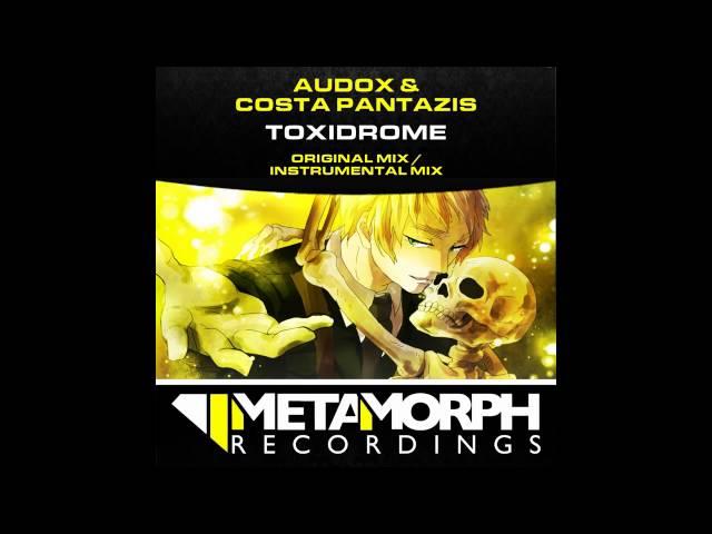 Costa Pantazis, Audox - Toxidrome (Original Mix) [Metamorph Recordings]