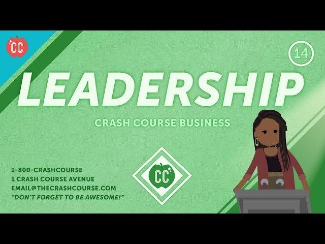 How to Find Your Leadership Style: Crash Course Business - Soft Skills #14