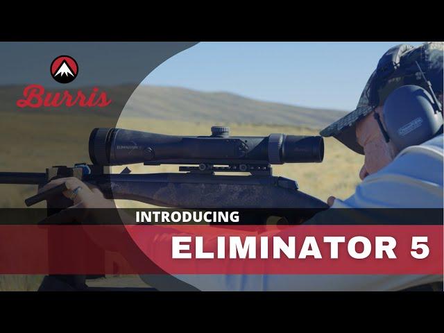 Introducing the Burris Eliminator 5