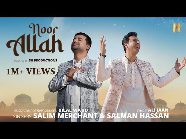 Noor Allah | Full Video | Salim Merchant x Salman Hassan | Bilal Wajid