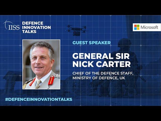 Defence Innovation Talks: a conversation with General Sir Nick Carter