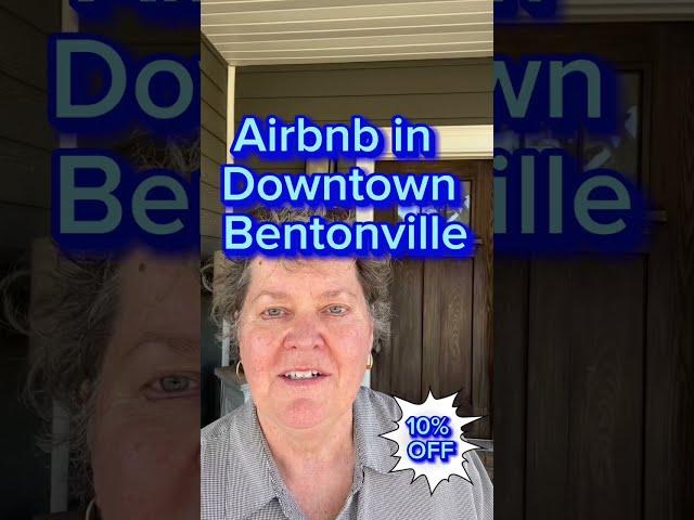 Airbnb in Downtown Bentonville- 10%off