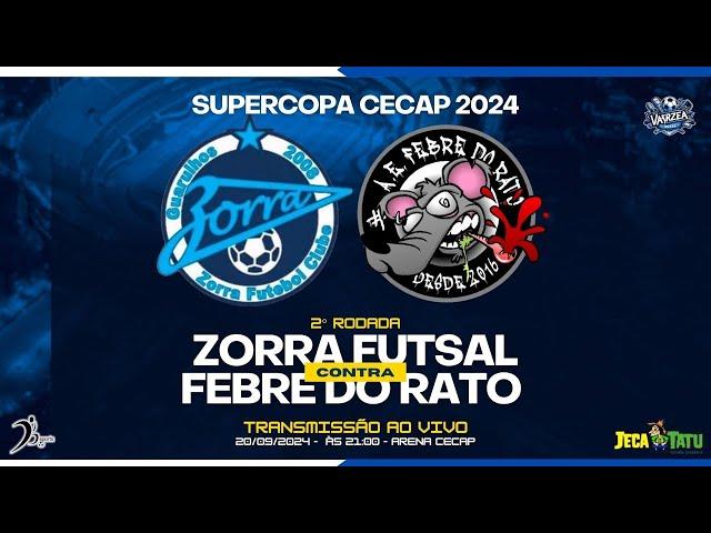 Zorra X Febre Do Rato - 2ª Rodada - 1ª SuperCopa Cecap