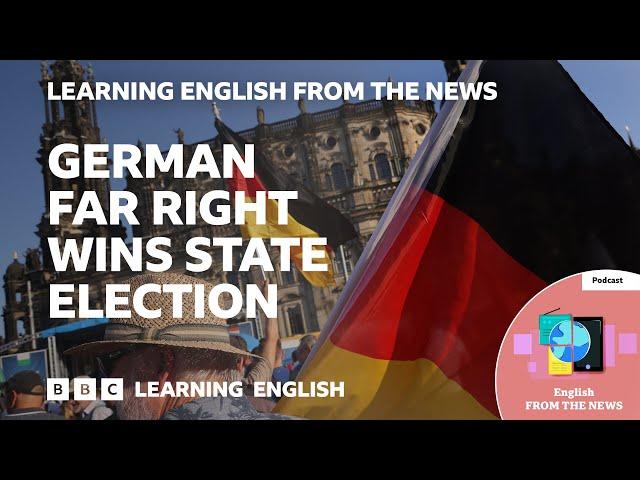 German far right wins state election: BBC Learning English from the News