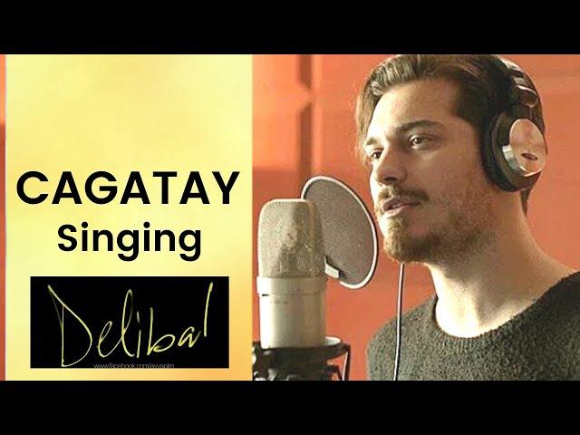 Cagatay Ulusoy  Singing  Delibal