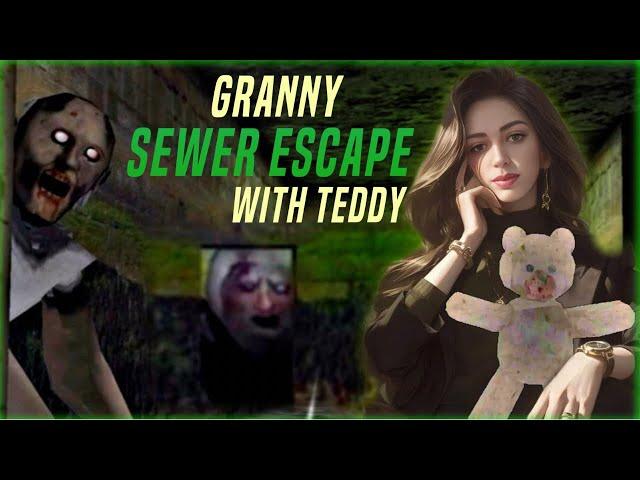 GRANNY SEWER ESCAPE WITH TEDDY || #granny #funny #horror #grannyfunnymoments #grannygame #girlgamer