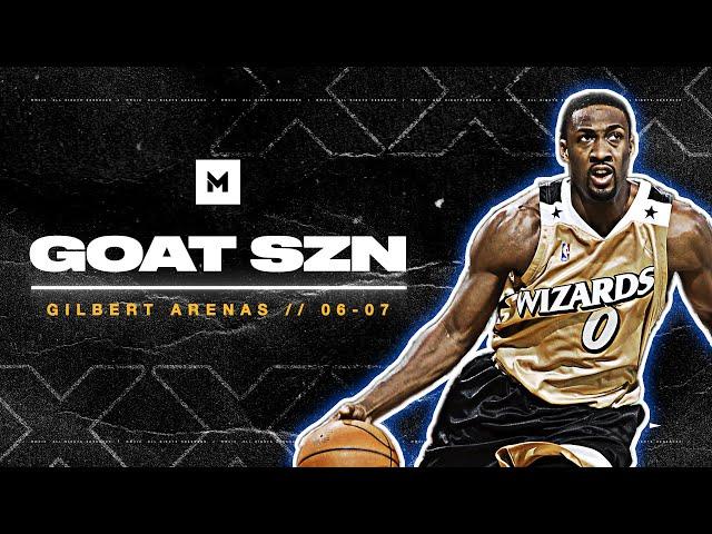 Gilbert Arenas Was Out Of This World In 2006-07 - HIBACHI HIGHLIGHTS! | GOAT SZN