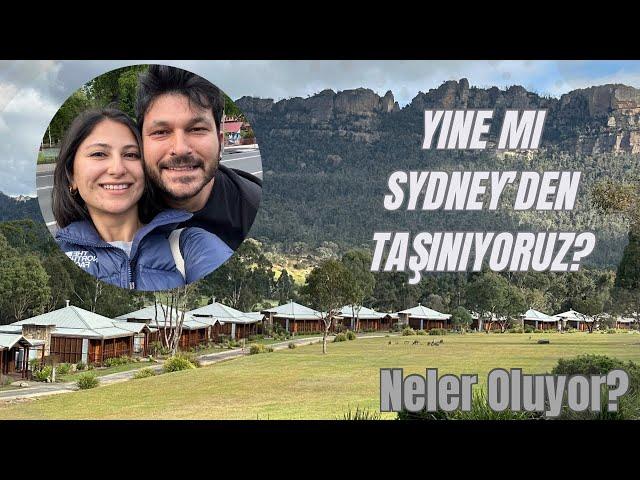 Yine mi Sydney’den Taşınıyoruz? | Neler Oluyor?