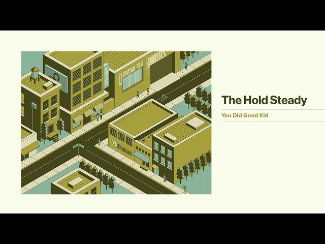 The Hold Steady - You Did Good Kid